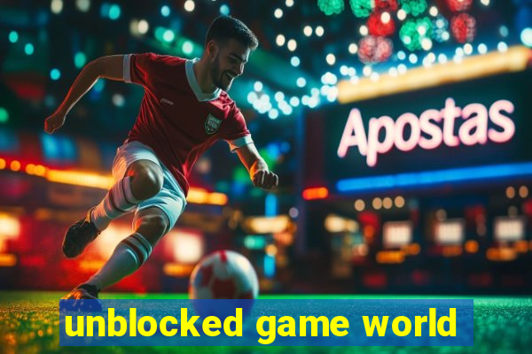 unblocked game world